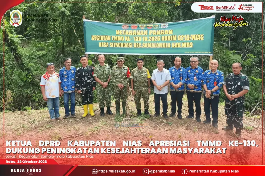 Ketua DPRD Kabupaten Nias Apresiasi TMMD ke-130, Dukung Peningkatan Kesejahteraan Masyarakat