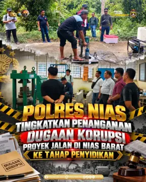 Polres Nias Tingkatkan Penanganan Dugaan Korupsi Proyek Jalan Di Nias Barat Ke Tahap Penyidikan